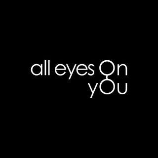 ALL EYES ON YOU, оптика